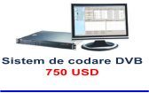 Sistem de codare DVB 750 USD